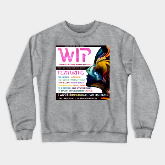 Women in Podcasting Festival Crewneck Sweatshirt by SouthgateMediaGroup